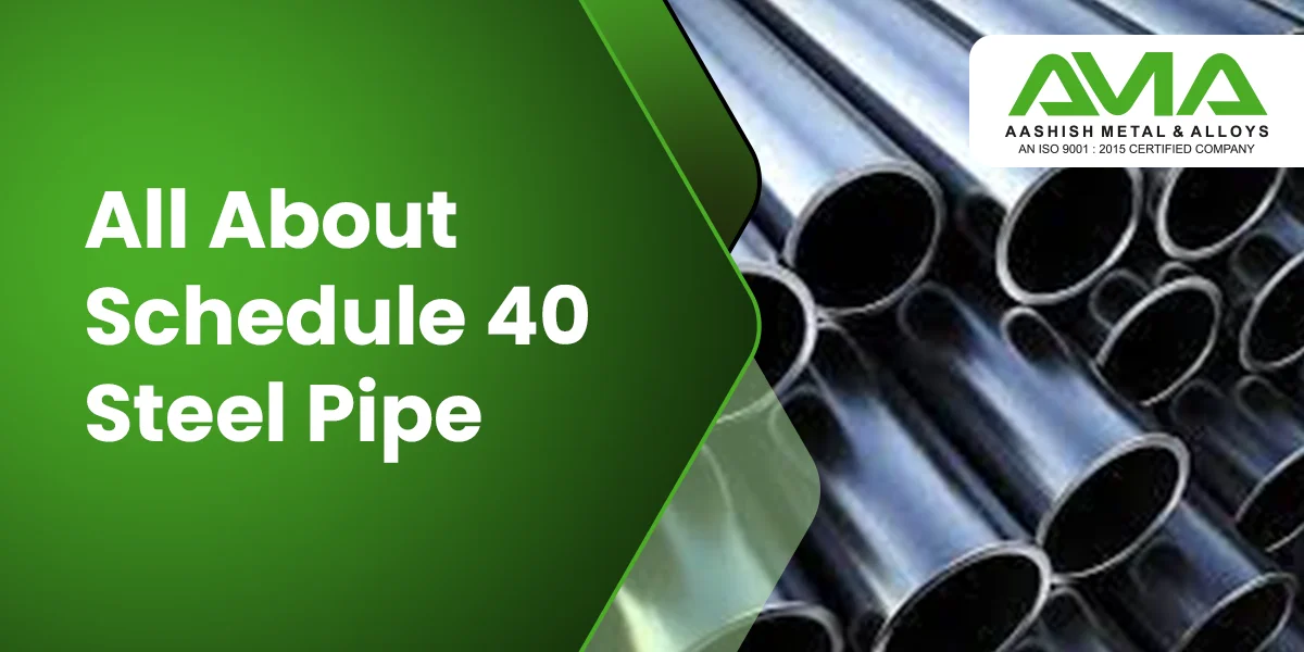 All about schedule 40 steel pipe