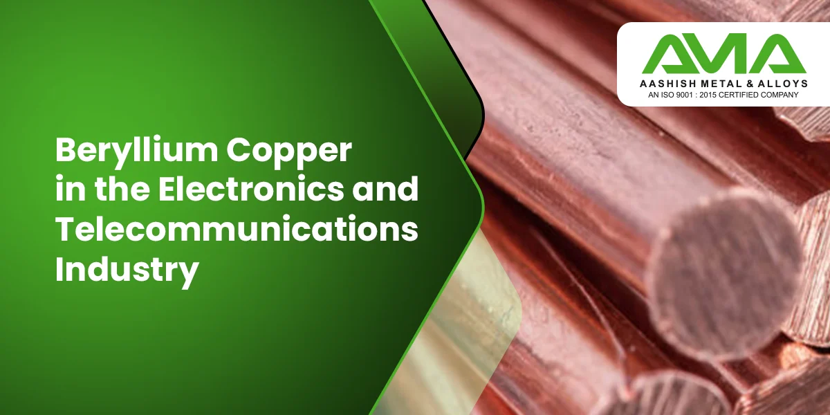 Beryllium Copper in the Electronics and Telecommunications Industry