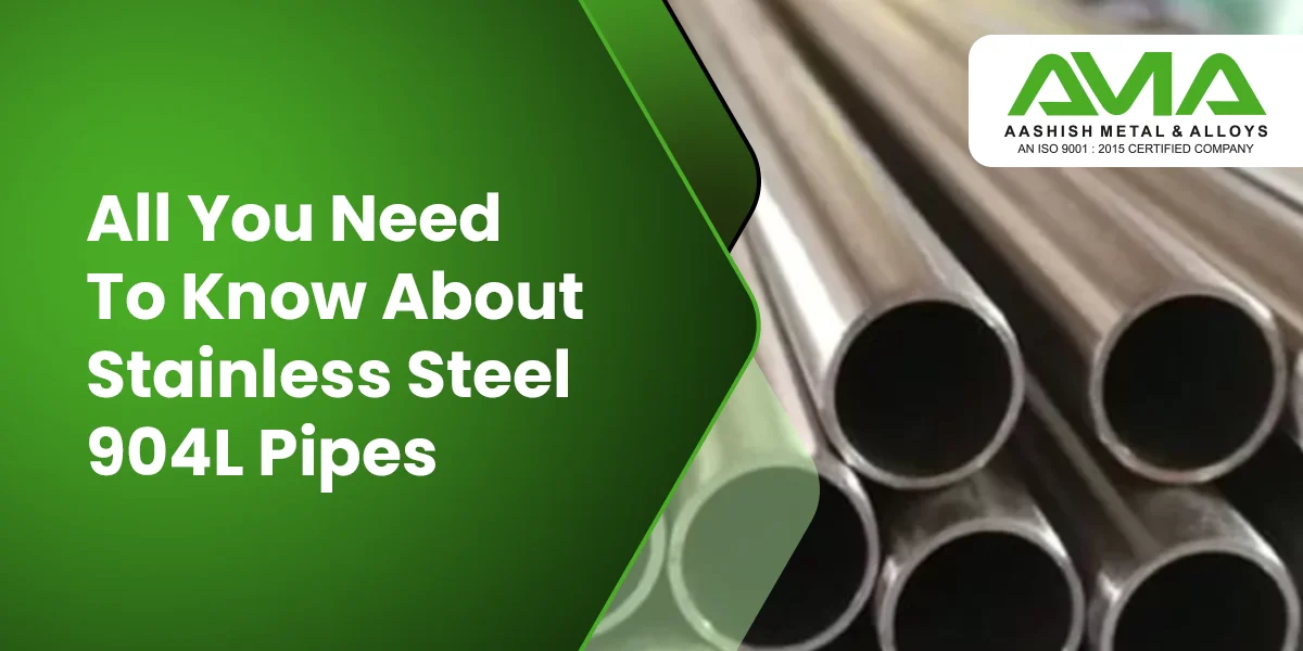 all-you-need-to-know-about-stainless-steel-904l-pipes