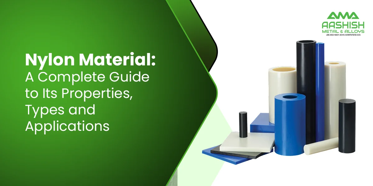 Nylon Material: A Complete Guide to Its Properties, Types and Applications