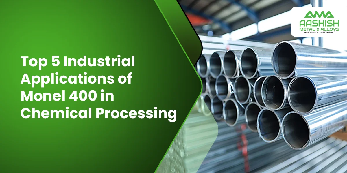 Top 5 Industrial Applications of Monel 400 in Chemical Processing